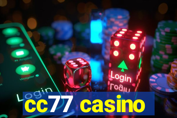 cc77 casino